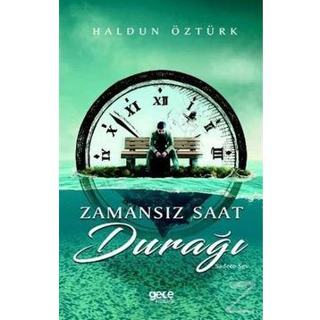 Zamansız Saat Durağı - Haldun Öztürk