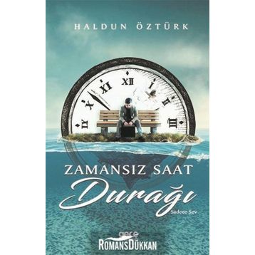 Zamansız Saat Durağı - Haldun Öztürk