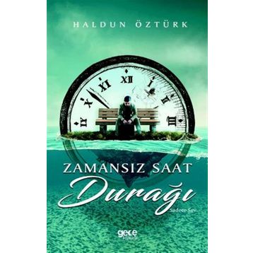 Zamansız Saat Durağı - Haldun Öztürk