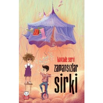 Zamansızlar Sirki - Hanzade Servi