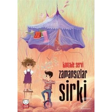 Zamansızlar Sirki - Hanzade Servi