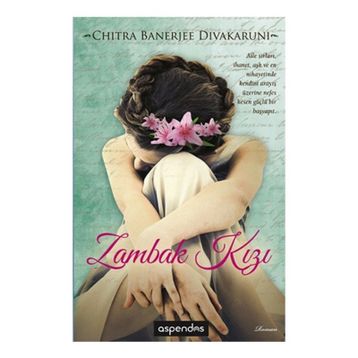 ZAMBAK KIZI - CHITRA BANERJEE DIVAKARUNI