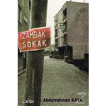 Zambak Sokak - Abdurrahman Kaya
