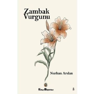 Zambak Vurgunu - Nurhan Arslan
