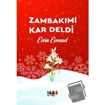Zambakımı Kar Deldi - Evrim Evrensel