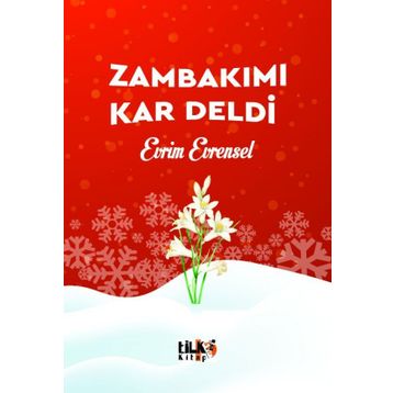 Zambakımı Kar Deldi - Evrim Evrensel