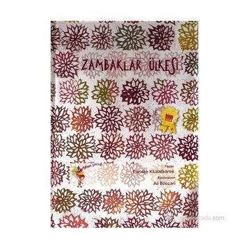 ZAMBAKLAR ÜLKESI - FARIDEH KHALATBAREE