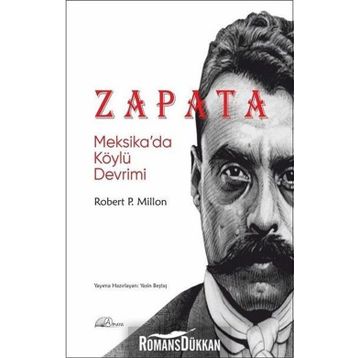 Zapata: Meksika'da Köylü Devrimi - Robert P. Millon
