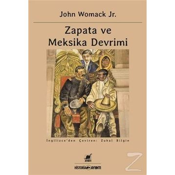 Zapata ve Meksika Devrimi - John Womack Jr.