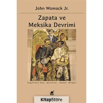 Zapata ve Meksika Devrimi - John Womack Jr.