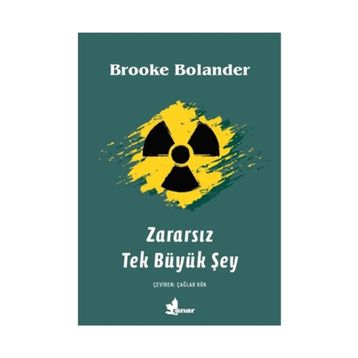 Zararsız Tek Büyük Şey - Brooke Bolander
