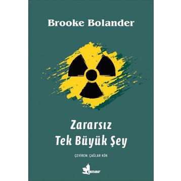 Zararsız Tek Büyük Şey - Brooke Bolander
