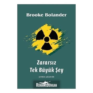 Zararsız Tek Büyük Şey - Brooke Bolander