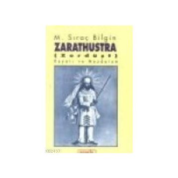 ZARATHUŞTRA - M. SIRAÇ BILGIN