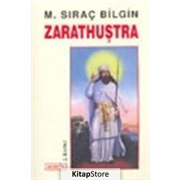 ZARATHUŞTRA - M. SIRAÇ BILGIN