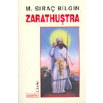 ZARATHUŞTRA - M. SIRAÇ BILGIN