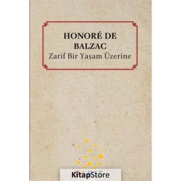 Zarif Bir Yaşam Üzerine - Honore de Balzac