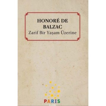 Zarif Bir Yaşam Üzerine - Honore de Balzac