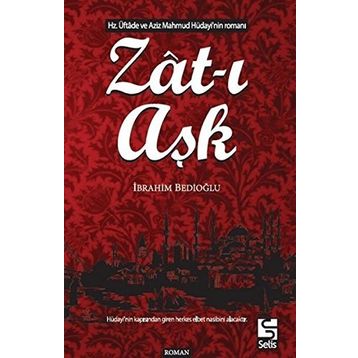 Zat-ı Aşk - İbrahim Bedioğlu