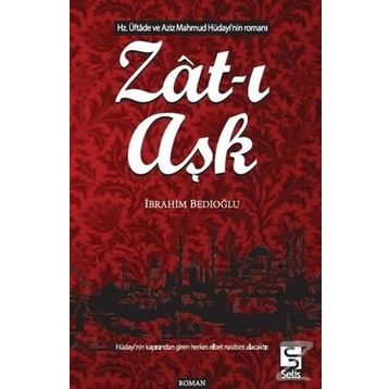Zat-ı Aşk - İbrahim Bedioğlu