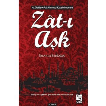 Zat-ı Aşk - İbrahim Bedioğlu