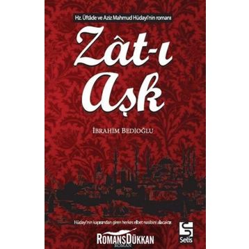 Zat-ı Aşk - İbrahim Bedioğlu