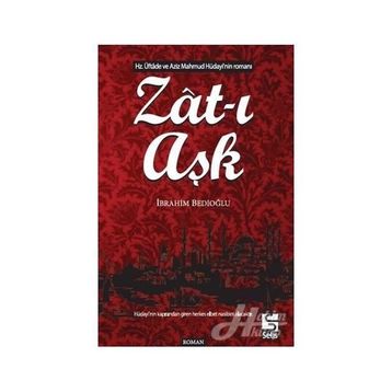Zat-ı Aşk - İbrahim Bedioğlu