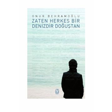 Zaten Herkes Bir Denizdir Doğuştan - Onur Behramoğlu