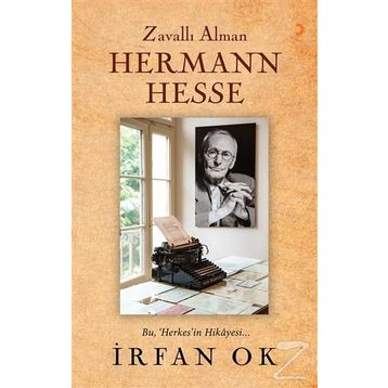 Zavallı Alman Hermann Hesse - İrfan Ok