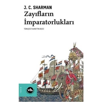 Zayıfların İmparatorlukları - J.C. Sharman
