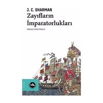 Zayıfların İmparatorlukları - J.C. Sharman
