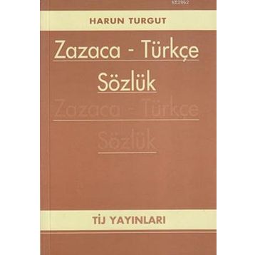 ZAZACA-TÜRKÇE SÖZLÜK - MESUT ÖZCAN