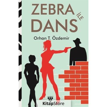 Zebra İle Dans - Orhan T. Özdemir