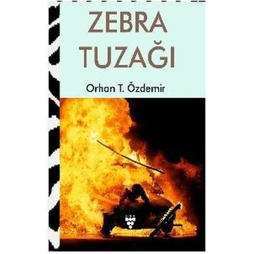Zebra Tuzağı - Orhan T Özdemir