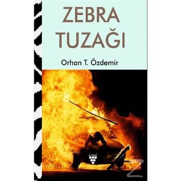 Zebra Tuzağı - Orhan T Özdemir