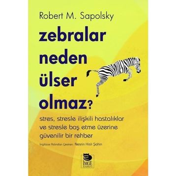Zebralar Neden Ülser Olmaz - Robert M Sapolsky