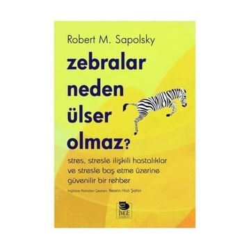 Zebralar Neden Ülser Olmaz - Robert M Sapolsky