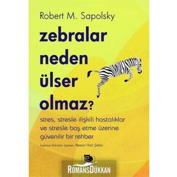 Zebralar Neden Ülser Olmaz - Robert M Sapolsky