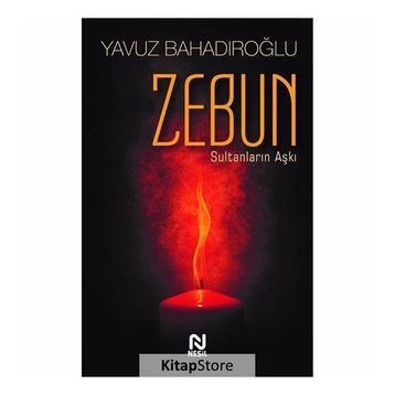Zebun Sultanların Aşkı - Yavuz Bahadıroğlu