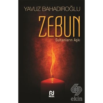 Zebun Sultanların Aşkı - Yavuz Bahadıroğlu