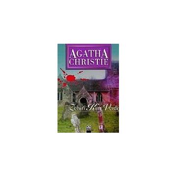 Zehiri Kim Verdi - Agatha Christie