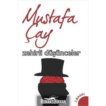 Zehirli Düşünceler - Mustafa Çay