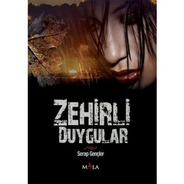 ZEHIRLI DUYGULAR - SERAP GENÇLER
