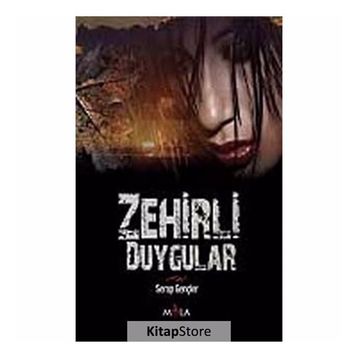 ZEHIRLI DUYGULAR - SERAP GENÇLER
