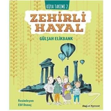 Zehirli Hayal - Rüya Takımı 2 - Gülşah Elikbank