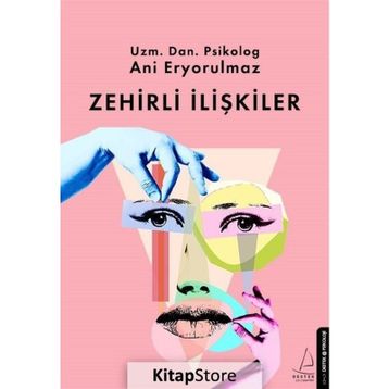 Zehirli İlişkiler - Ani Eryorulmaz