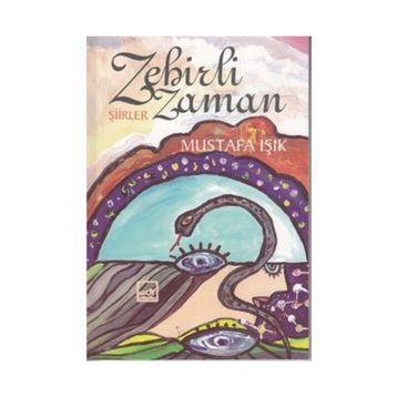ZEHIRLI ZAMAN - MUSTAFA IŞIK