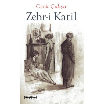 ZEHR-I KATIL - CENK ÇALIŞIR