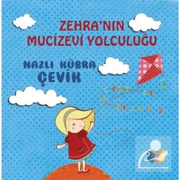 Zehra'nın Mucizevi Yolculuğu - Nazlı Kübra Çevik