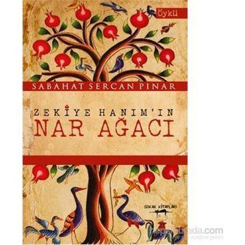 Zekiye Hanım’ın Nar Ağacı - Sabahat Sercan Pinar